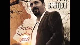 Fuat Bahçeci - Yanar Yüreğim [ Sevdan Benden Geçti © 2015 İber Prodüksiyon ]