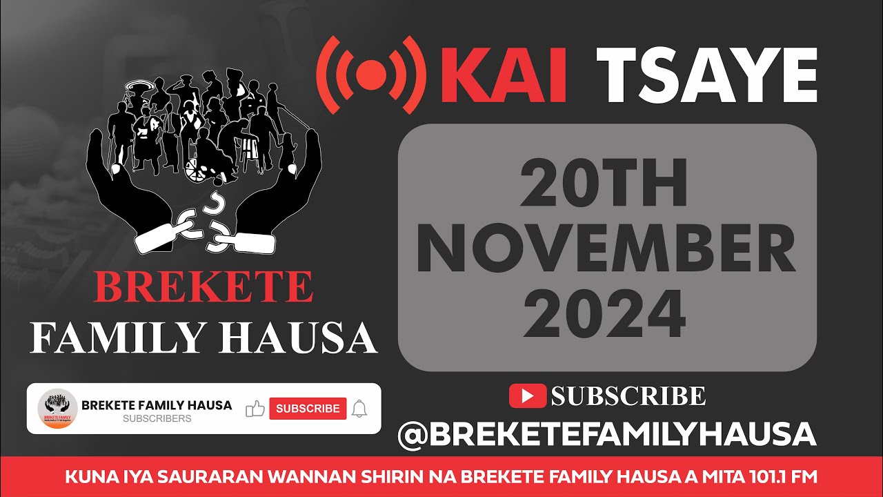 Brekete Family Hausa Ashirin Ga Watan Nuwamba Shekara Ta Dubu Biyu Da Ashirin Da Hudu