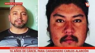 Angol: 16 años de cárcel para el Carabinero Carlos Alarcón por caso Camilo Catrillanca