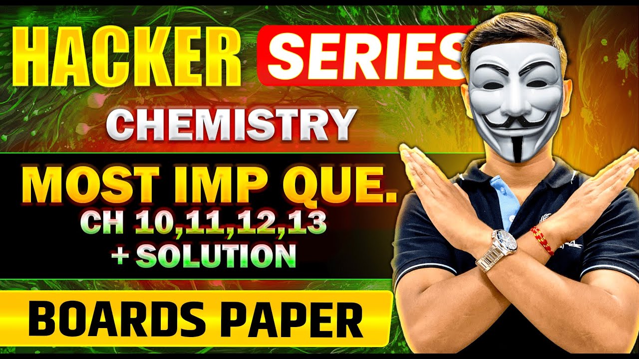 Hacker Series🔥 Chemistry Chapter 10,11,12,13 Questions + Answers 📝 Dont Miss !! पेपर आएगा यही से