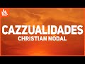 Christian Nodal - Cazzualidades (Letra)
