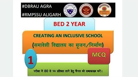 BD203 Creating and Inclusive school#rmpsu #dbrau Agra #BED 2 Year 2023 Most expected question Part 1