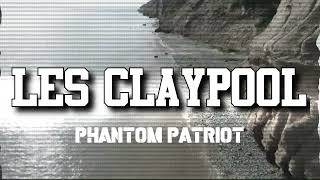 Les Claypool - Phantom Patriot (letra en español)