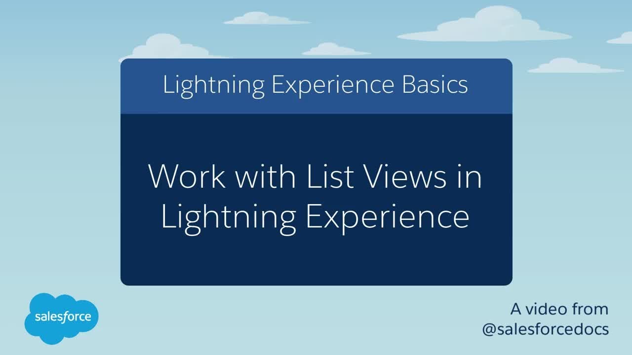 Work with List Views in Lightning Experience | Salesforce - YouTube