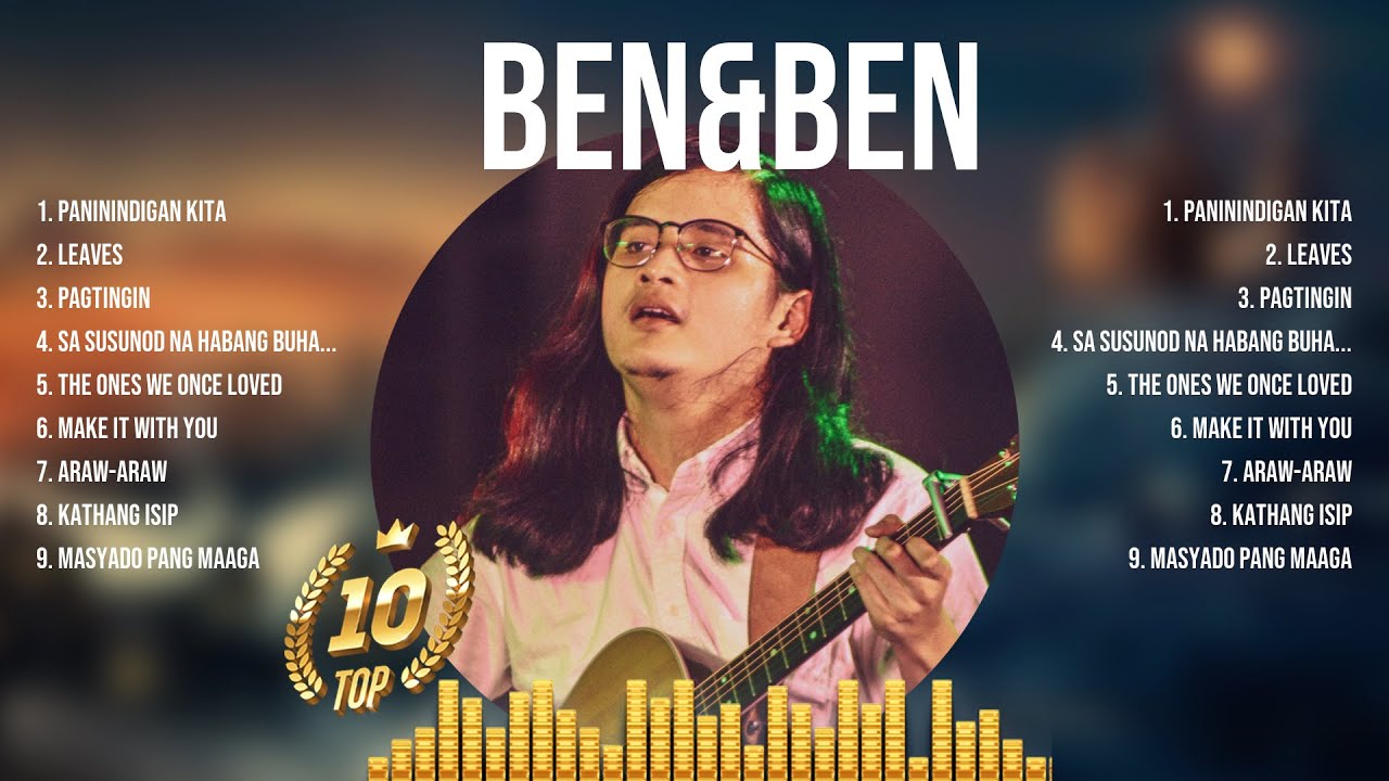 Ben&Ben Full Album ~ Ben&Ben ~ Ben&Ben Top Hits 2024