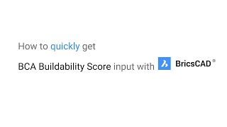 Celebrity (Singapore) How to get BCA Buildability Score input using BricsCAD Wealth