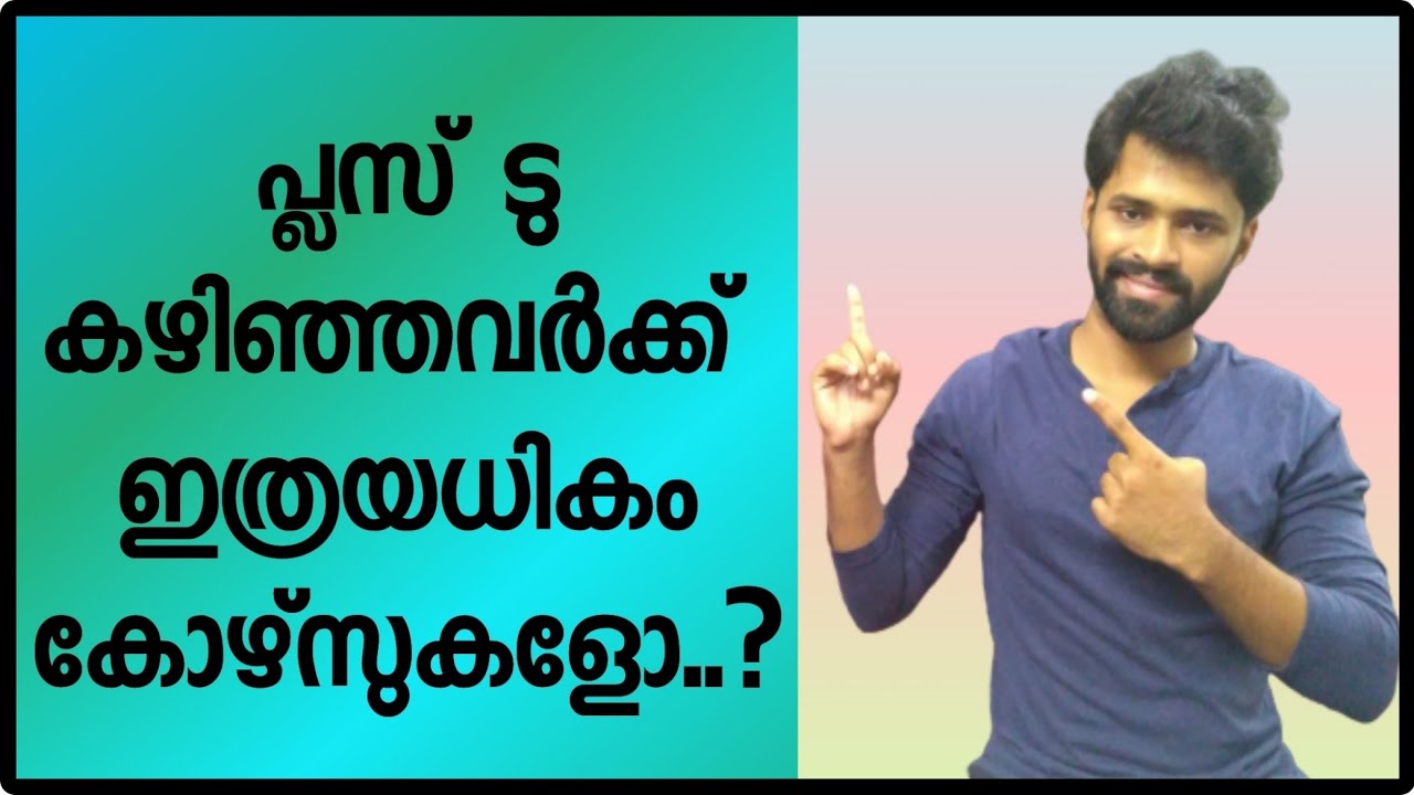 Courses after plus two, career for 12th students malayalam,courses