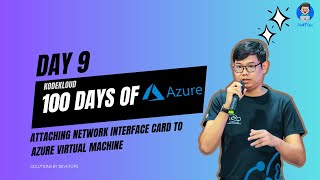 Day 9:Attaching A NetworkInterfaceCard to VM (KodeKloud: Azure) #burmesetech  #azure #100daysofAzure