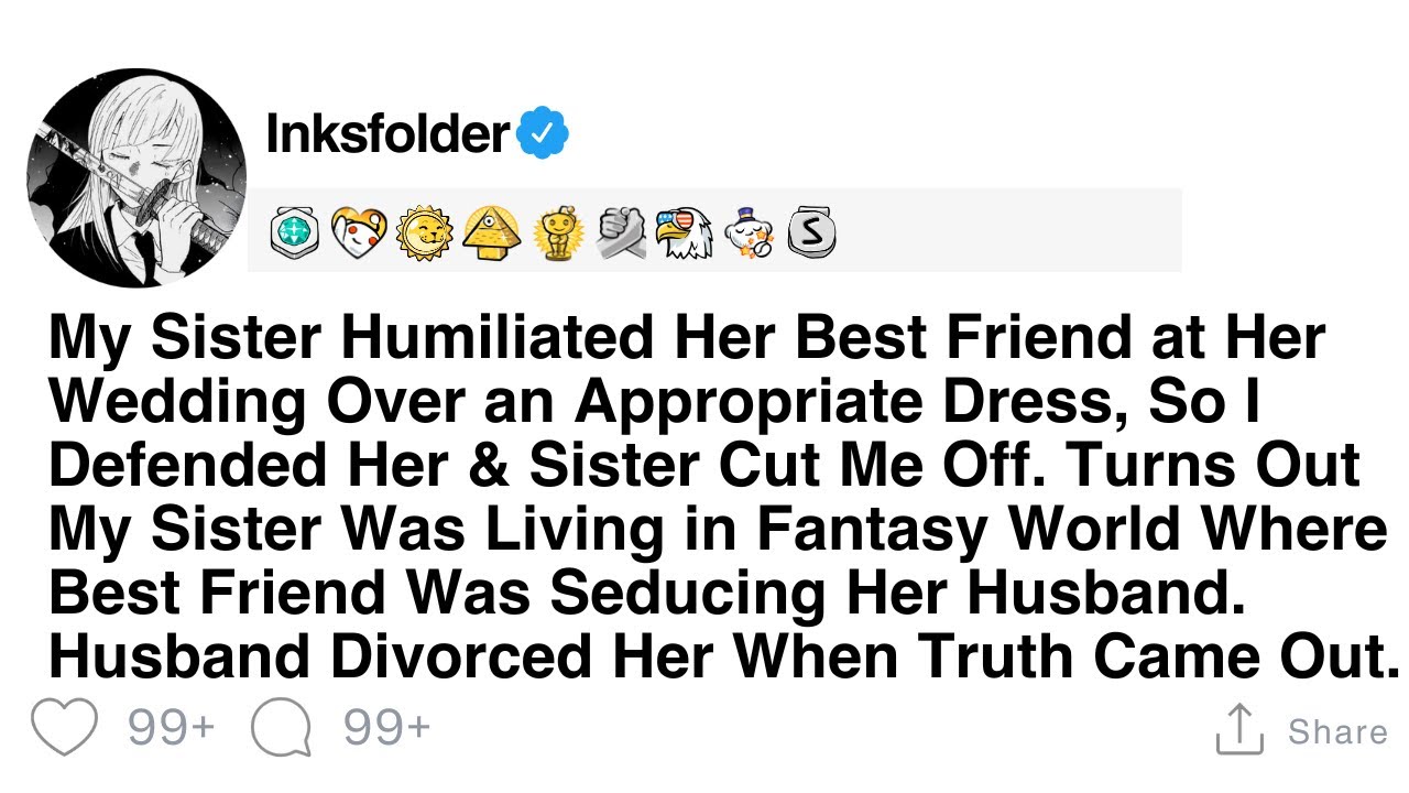 My Sister Humiliated Her Best Friend at Her Wedding Over an Appropriate Dress, So I Defended Her &..