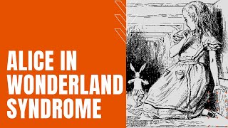 Alice in Wonderland Syndrome