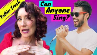 Can Anyone Become A Great Singer? Watch A Bad Singer Become Better