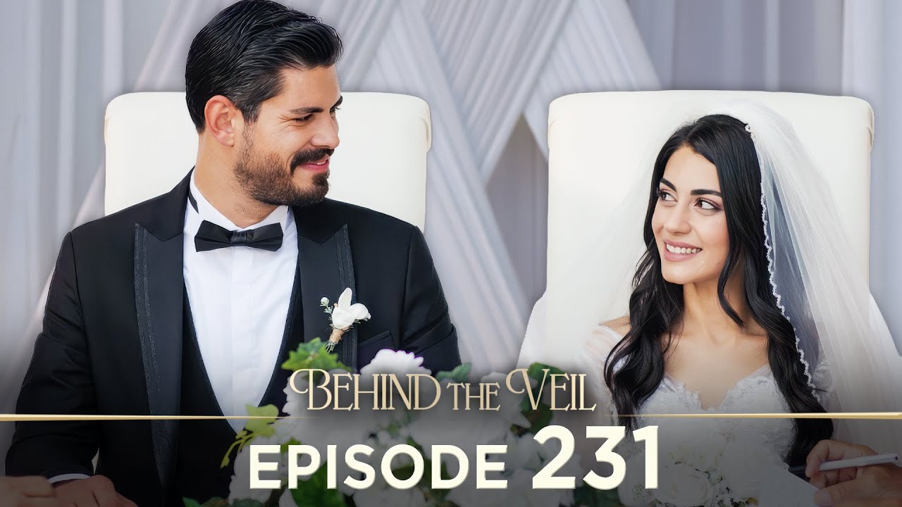 Gelin 231.Bölüm | Behind the Veil Episode 231