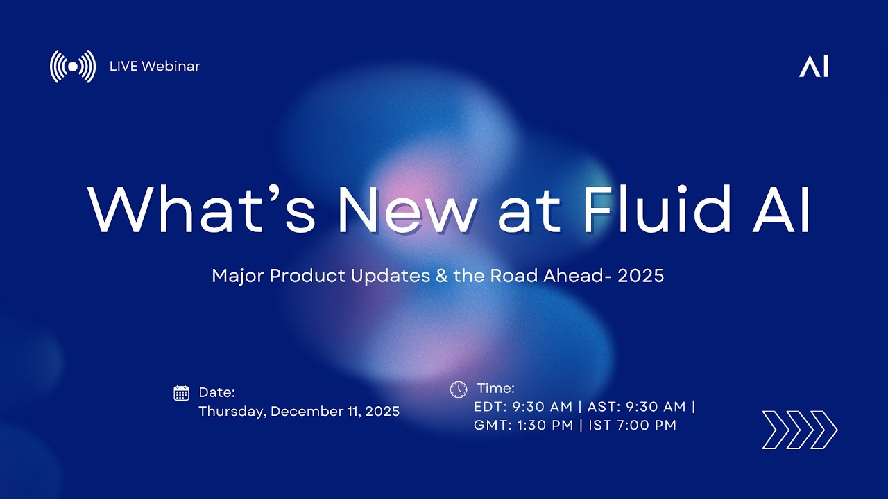 What’s New at Fluid AI: Major Product Updates & the Road Ahead 