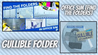 Tutorial: How To Find The Gullible Folder In Office Sim [Find The Folders]