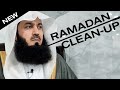 Cleaning up before Ramadan - Full Lecture - Mufti Menk