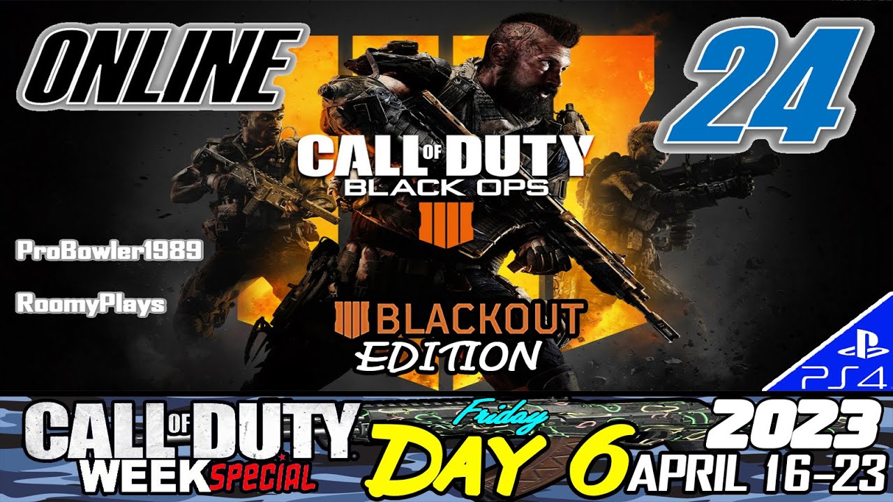 COD Black Ops 4 ONLINE 24 Blackout Edition 2023 CALL OF DUTY WEEK