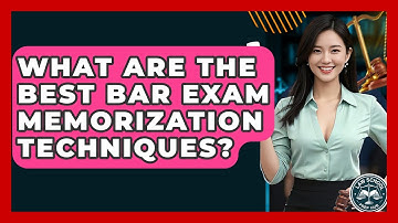 What Are The Best Bar Exam Memorization Techniques? - Law School Prep Hub