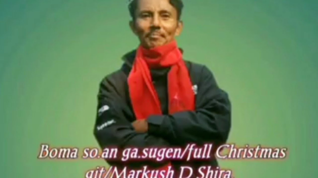 Boma So.an ga.sugen || Full Christmas song / Markush D Shira 