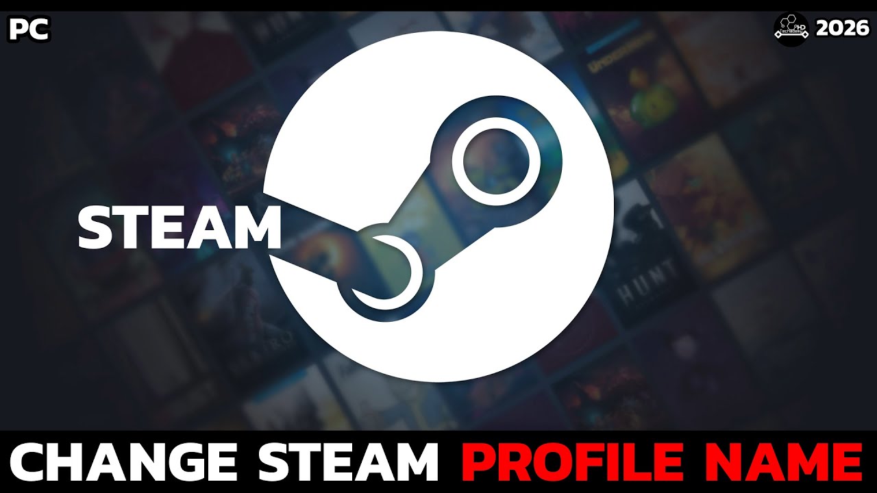 How to Change Your Steam Profile Name (2026 Step-by-Step Guide)?