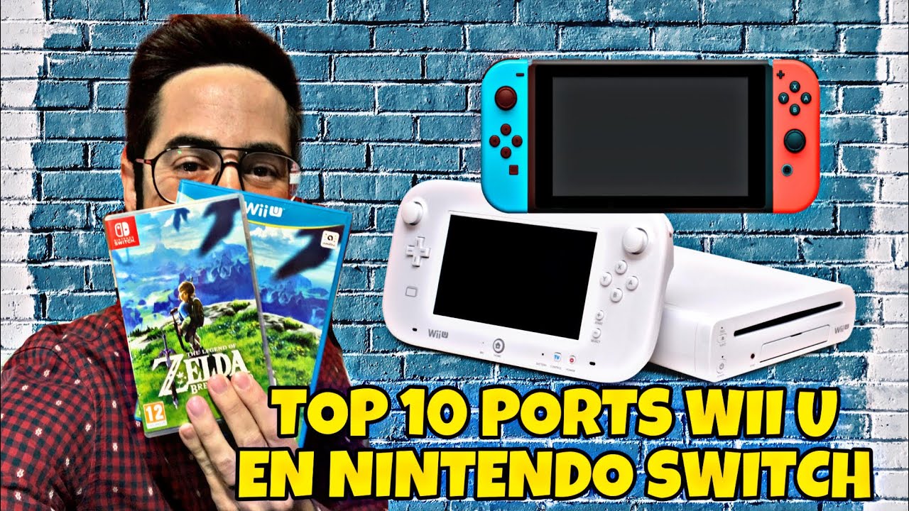 TOP 10 PORTS de Wii U en Nintendo SWITCH YouTube