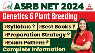 ASRB Net 2024 | ASRB Net Genetics & Plant Breeding | ASRB Net Syllabus, Books, Exam Pattern
