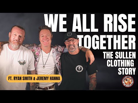 Sullen Clothing: Promoting Tattoo Artists and Rising Together Ft. Ryan Smith & Jeremy Hanna