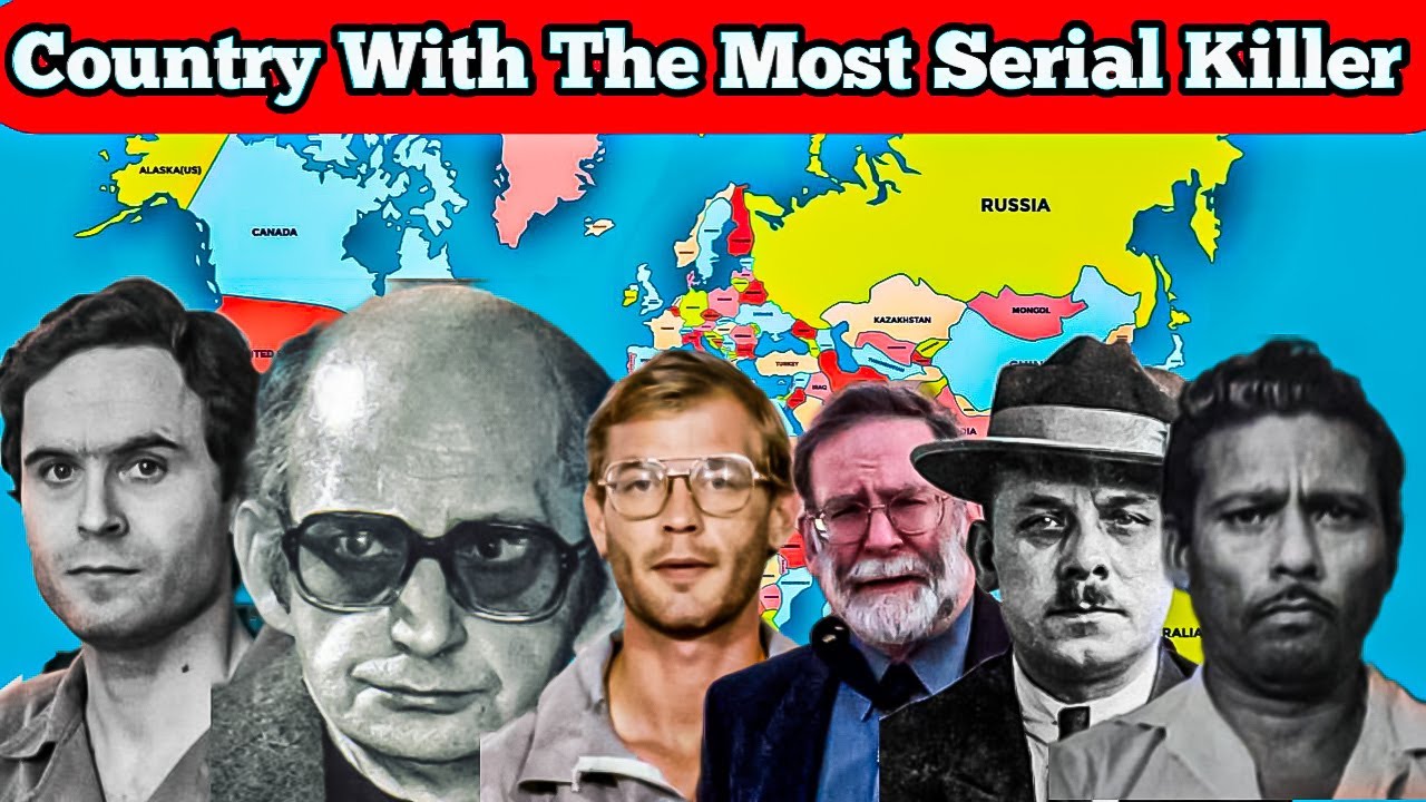 Top 10 Countries With the Most Serial Killers | The Dark Truth Revealed ...