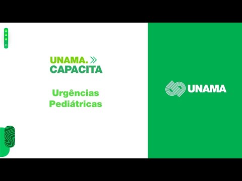 UNAMA CAPACITA - URGÊNCIAS PEDIÁTRICAS