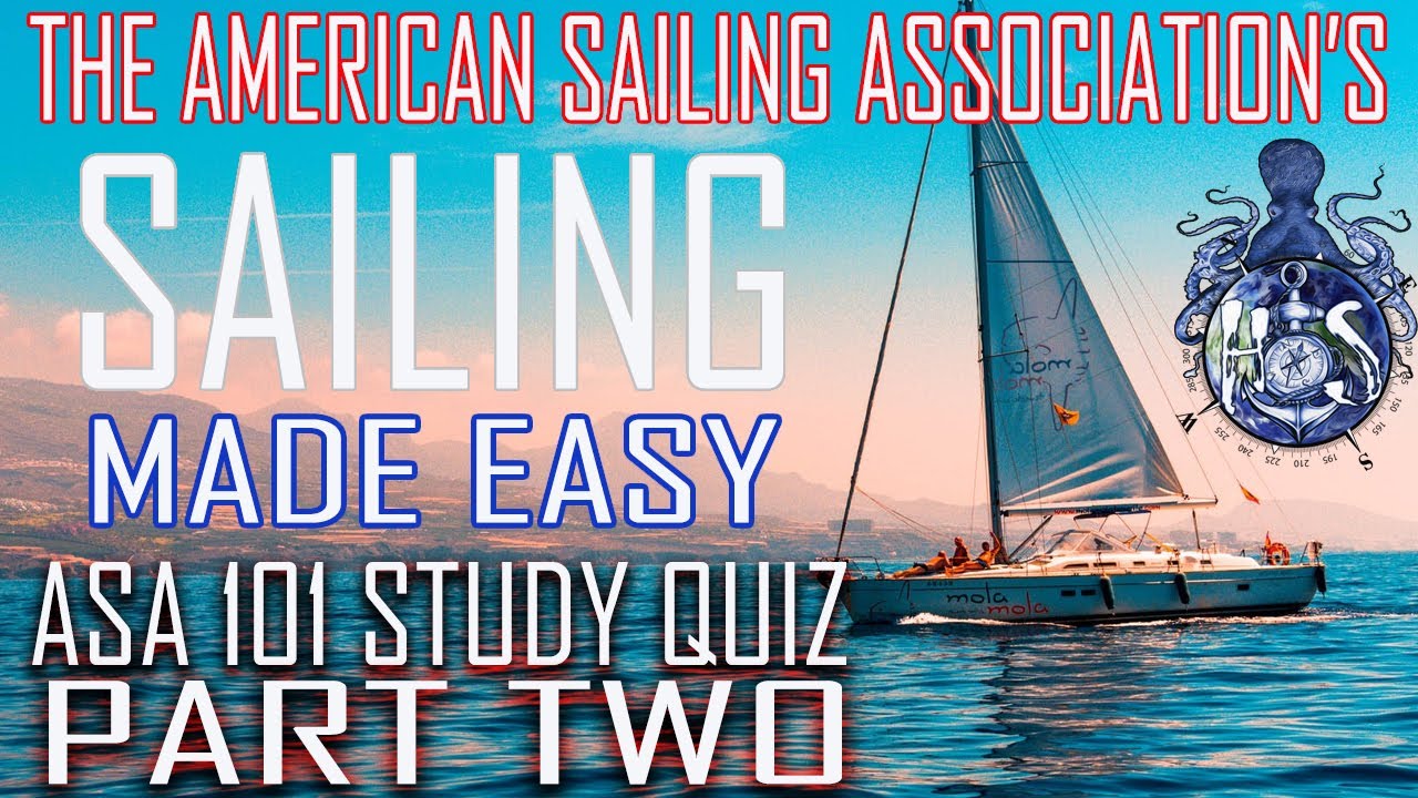 Sailing Made Easy, ASA 101 STUDY quiz part two