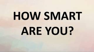 How Smart Are You For Your age?