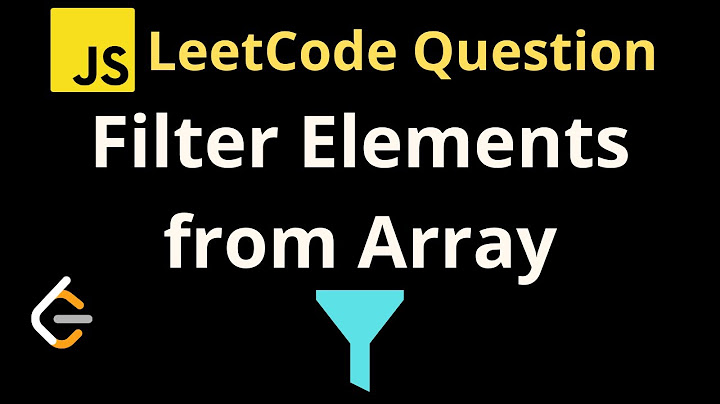 2634. Filter Elements from Array - Leetcode JavaScript Solution with Explanation