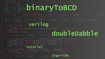 How to get BCD from Binary with verilog and the Double Dabble algorithm!
