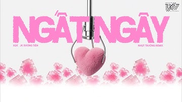 Ngất Ngây (Ver 2) - H2K x JK Dương Tiên x Nhựt Trường「Remix Version by 1 9 6 7」/ Audio Lyrics Video