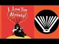 I love you already  a book read aloud by a dad  from seriously read a book