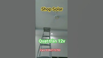 Quạt trần 12v, chạy như trực thăng #dienmattroishopsolar #shopsolar