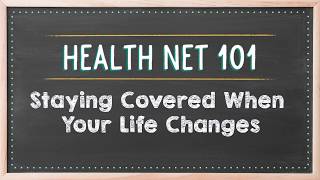 At health net, we know life changes all the time, and when it does,
your coverage might need to change too. whether it’s a job change,
income ...
