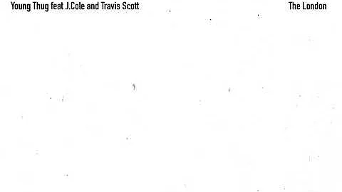 Young Thug - The London (lyrics) Ft .J.Cole & Travis Scott