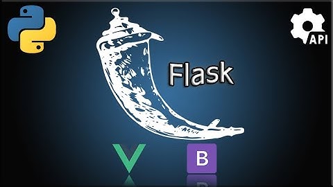 🥐 Curso de Flask con Python 3 + integración con Vue y Boostrap 4 o 5