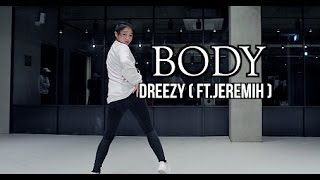 BODY - DREEZY(FEAT. JEREMIH ) / YOOJUNG LEE CHOREOGRAPHY