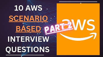 Part 2 | AWS Interview Questions | Master AWS Scenario Challenges with 10 Questions and answers!