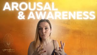 Arousal and Awareness