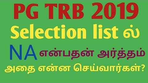 PG TRB-2019/Selection list/NA-Non Available candidates