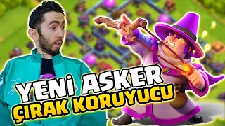YENİ ASKER! | ÇIRAK KORUYUCU! | CLASH OF CLANS