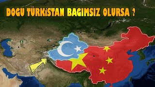 Doğu Türkistan Bağımsız Olursa Ne Olur ?