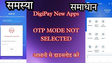 OTP MODE NOT SELECTED DigiPay New Appsआसानी से डाउनलोड करें