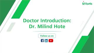 Meet Dr. Milind Hote: Pioneering Excellence in Adult Cardiothoracic Surgery at Fortis hospital Okhla