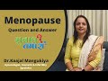 Menopause question and answer  sawal tamara  drkaajal mangukiya
