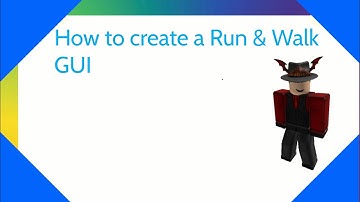 How to create a Run and Walk GUI in Roblox Studio