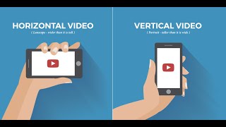 Vertical Videos vs Horizontal Videos for Social Media