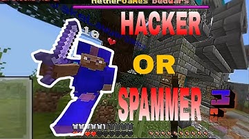 Hacker in NETHERGAMES BEDWARS . HACKER OR SPAMMER
